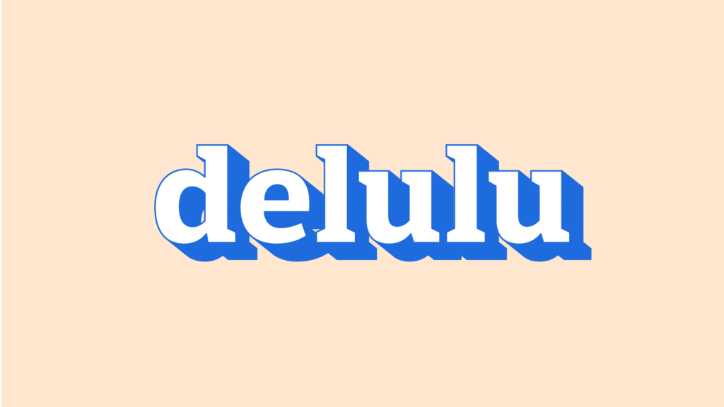 delulu thinking